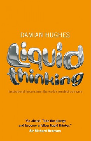 Kniha Liquid Thinking - Inspirational lessons from the world's great achievers D Hughes