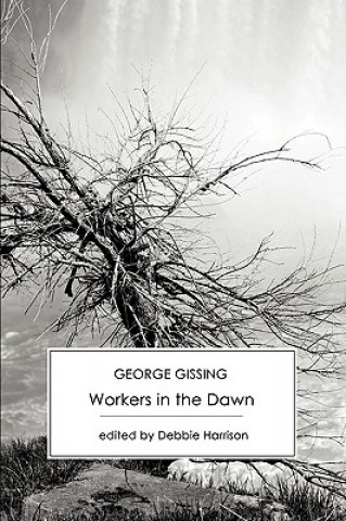 Carte Workers in the Dawn George Gissing