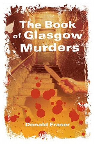 Könyv Book of Glasgow Murders Donald M Fraser