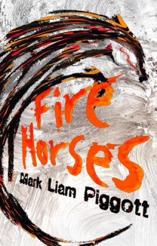 Βιβλίο Fire Horses Mark Piggott
