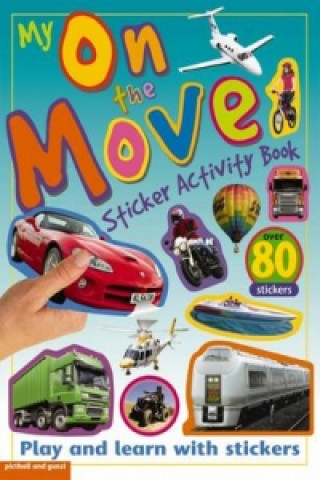 Könyv My Sticker Activity Books: On the Move Chez Picthall