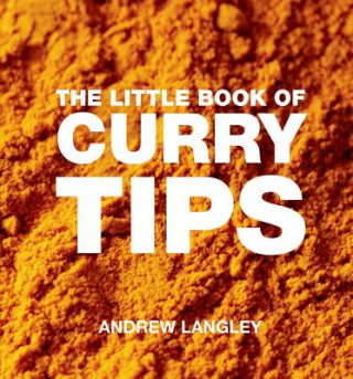 Könyv Little Book of Curry Tips Andrew Langley