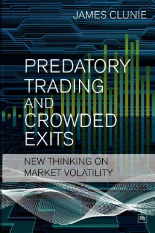 Carte Predatory Trading and Crowded Exits James Clunie