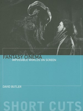 Könyv Fantasy Cinema - Impossible Worlds on Screen David Butler