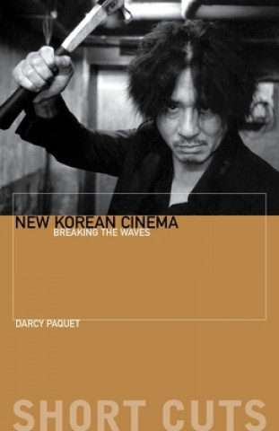 Könyv New Korean Cinema - Breaking the Waves Darcy Paquet