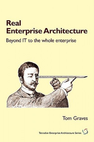 Könyv Real Enterprise Architecture T S Graves