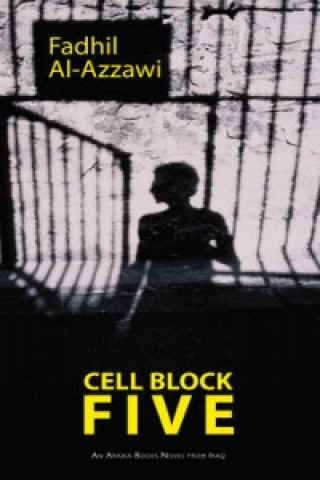 Könyv Cell Block Five Fadhil AlAzzawi