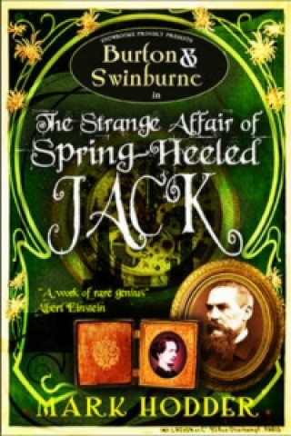 Kniha Burton and Swinburne in the Strange Affair of Spring Heeled Jack Mark Hodder