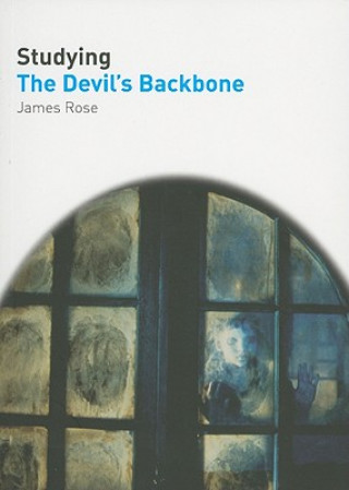 Carte Studying The Devil`s Backbone James Rose
