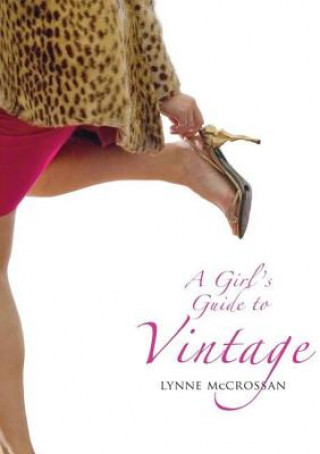 Книга Girl's Guide to Vintage Lynne McCrossan