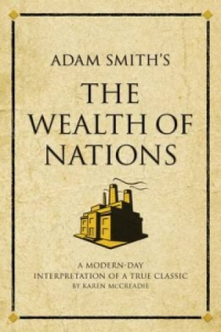 Kniha Adam Smith's The Wealth of Nations Karen McCreadie