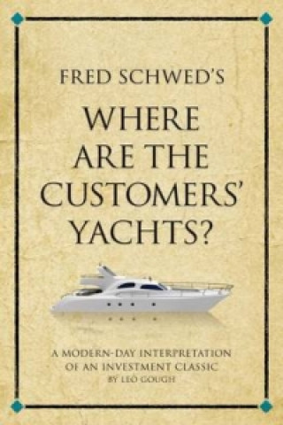 Book Fred Schwed's Where are the Customer's Yachts? Leo Gough