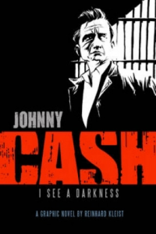 Książka Johnny Cash: I See a Darkness Rheinhard Kleist
