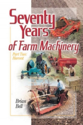 Libro 70 Years Of Farm Machinery Vol 2 Brian Bell