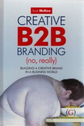 Carte Creative B2B Branding (No, Really) Scot McKee