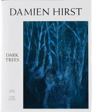 Könyv Dark Trees Damien Hirst