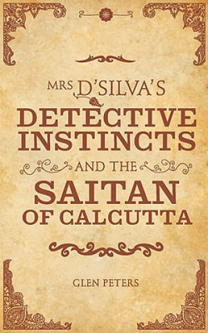 Carte Mrs D'Silva's Detective Instincts and the Shaitan of Calcutta Glen Peters
