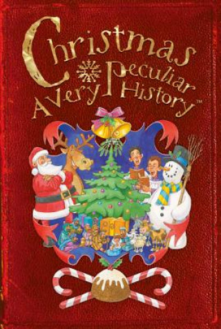 Carte Christmas, A Very Peculiar History Fiona MacDonald