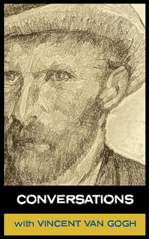 Kniha Conversations with Van Gogh Vinent Van Gogh