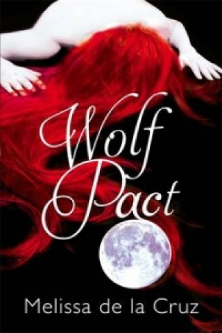 Kniha Wolf Pact: A Wolf Pact Novel Melissa de la Cruz