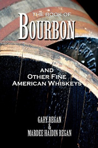 Kniha Book of Bourbon and Other Fine American Whiskeys Gary Regan
