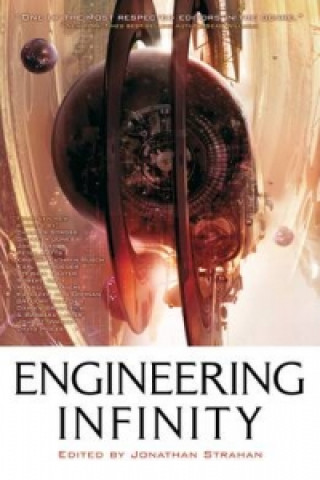 Kniha Engineering Infinity Jonathan Strahan