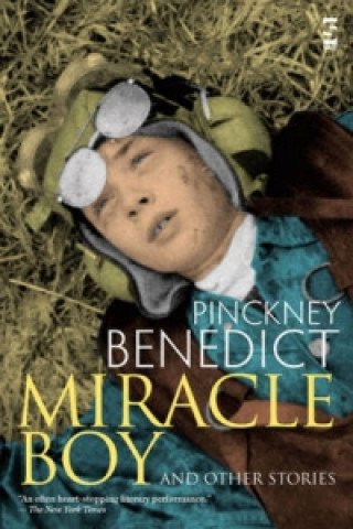 Książka Miracle Boy and Other Stories Pinckney Benedict