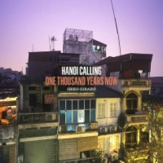 Книга Hanoi Calling Gregory Girard