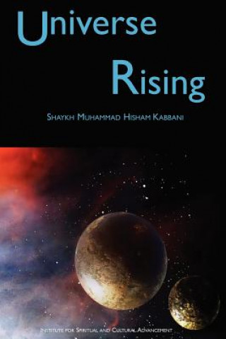 Kniha Universe Rising Shaykh Muhammad Hisham Kabbani