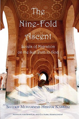 Kniha Nine-Fold Ascent Shaykh Muhamma Kabbani