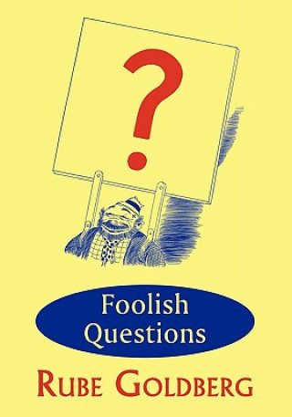 Carte Foolish Questions Rube Goldberg