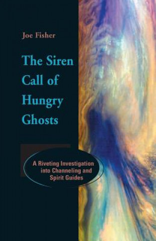 Kniha Siren Call of Hungry Ghosts Joe Fisher