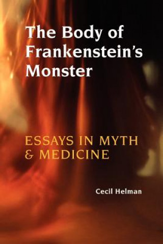 Książka Body of Frankenstein's Monster Cecil Helman