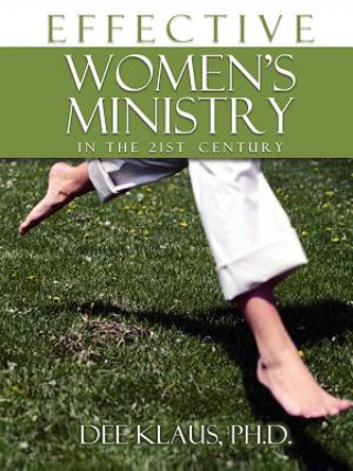 Livre Effective Women's Ministry in the 21st Century Dee Klaus