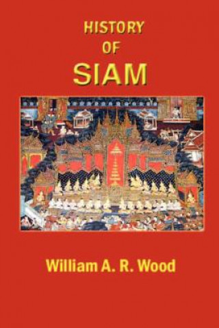 Carte History of Siam W. A. R. Wood