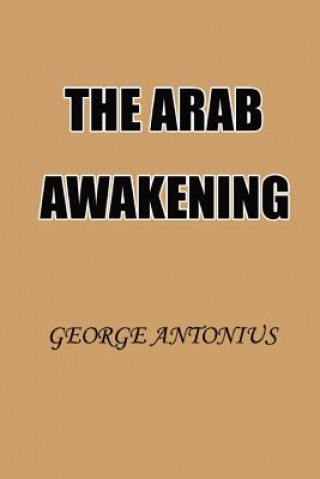 Książka Arab Awakening George Antonius