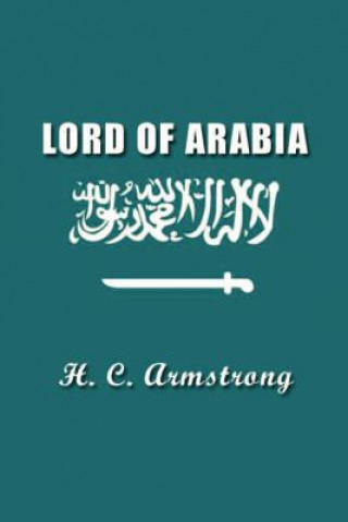 Carte Lord of Arabia Harold Courten Armstrong