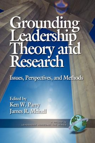 Książka Grounding Leadership Theory and Research Ken W. Parry