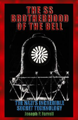 Könyv SS Brotherhood of the Bell Joseph P. Farrell