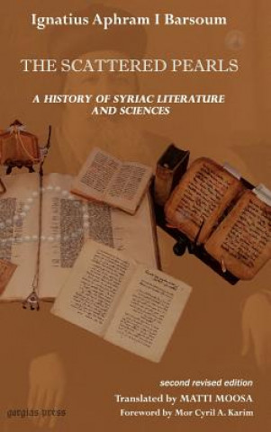 Kniha Scattered Pearls: History of Syriac Literature and Sciences A.