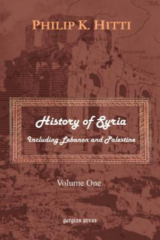 Carte History of Syria Including Lebanon and Palestine Philip K. Hitti