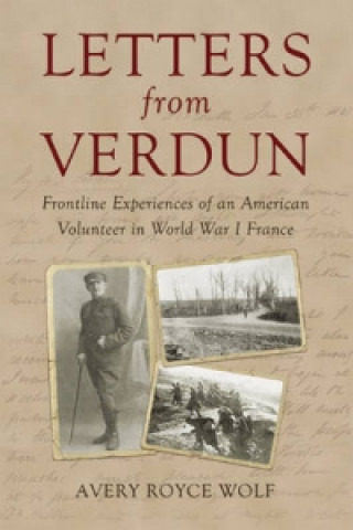 Książka Letters from Verdun Avery Wolfe