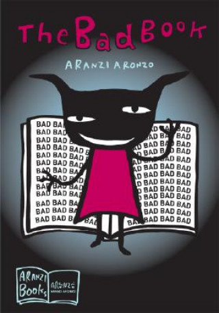 Könyv Bad Book Aranzi Aronzo