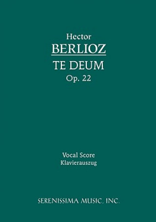 Könyv Te Deum, Op.22 Hector Berlioz