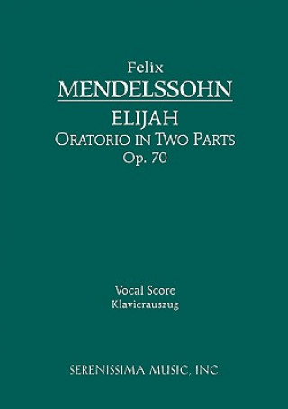 Könyv Elijah, Op.70 Felix Mendelssohn-Bar