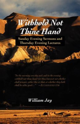 Livre Withhold Not Thine Hand William Jay