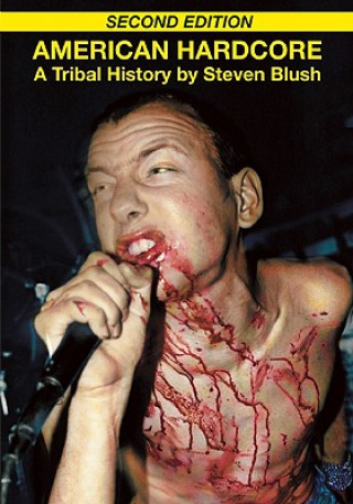 Knjiga American Hardcore Steven Blush
