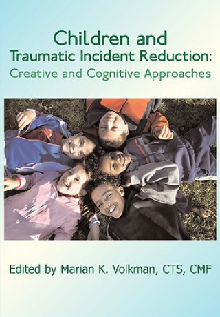 Книга Children and Traumatic Incident Reduction Marian