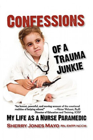 Kniha Confessions of a Trauma Junkie Sherry Jones Mayo