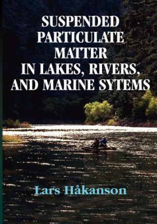 Könyv Suspended Particulate Matter in Lakes, Rivers, and Marine Systems Lars